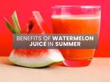 Why Watermelon Juice is An Excellent Refreshing Drink For Summer