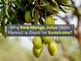 Why Is Raw Mango Juice (Aam Panna) Considered The Best Drink To Treat Sunstroke?