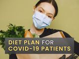 COVID-Diet: Food Tips And List Of Foods To Eat And Avoid For COVID-19 Patients