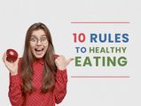 The 10 Rules To Eating Healthy: Snacking Is Healthy, So Is Fat; Read More Here