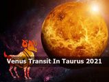 Venus Transit In Taurus 2021: Effects On Different Zodiac Signs