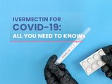 Ivermectin For COVID-19 Treatment: Goa Recommends Ivermectin; WHO Warns Against Use