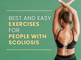 7 Best And Easy Exercises For People With Scoliosis