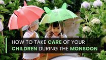 How To Take Care Of Your Children During The Monsoon Season