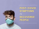 COVID-19: What Is Long COVID? Most Common Post-COVID Symptoms And How To Manage It
