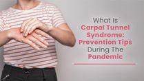 What Is Carpal Tunnel Syndrome? Is Work From Home Increasing The Risk?