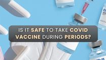COVID-19 Vaccination: Are You Facing Changes In Menstrual Cycle After COVID Vaccine Jab?