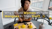 Why Women Should Include Mangoes In Their Diet - 10 Evidence-Based Reasons