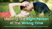 Meeting The Right Person At The Wrong Time: What Happens Next And How To Deal With It