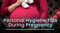 Personal Hygiene Tips During Pregnancy: Oral Care, Mammary Gland Care, Skin And Hair Care And More