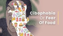 What Is Cibophobia Or Fear Of Food? Types, Causes, Symptoms, Complications And Treatments