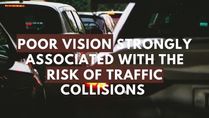 Poor Vision Strongly Associated With The Risk Of Traffic Collisions: Study