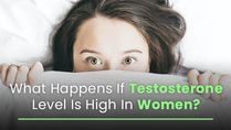 What Happens If Testosterone Is High In Women? Causes, Symptoms And Treatments Of Hyperandrogenemia