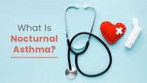 Nocturnal Asthma: Causes, Symptoms, Risk Factors In Children And Treatment