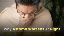 Why Does Asthma Worsen At Night? Tips To Manage