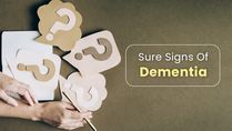 10 Early Signs Of Dementia You Should Not Ignore