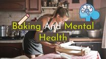 Baking For Mental Health: Does It Help? What Are The Benefits?
