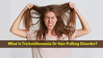 What Is Trichotillomania Or Hair-Pulling Disorder? Causes, Symptoms, Diagnosis And Treatments