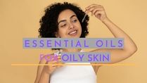 Best Essential Oils For Men And Women With Oily Skin