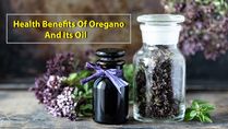11 Health Benefits Of Oregano And Its Oil: Nutritional Profile, Uses And Side Effects