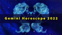 Gemini Horoscope 2022: Yearly Astrological Predictions About Life, Love, Career, Health And More