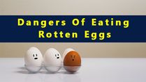 How To Identify Rotten Eggs And What Are The Dangers Of Eating Them?