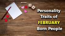 Born In February? Your Birthday In The Month Of Love Will Reveal Your Personality Traits