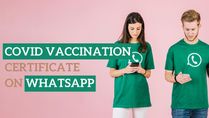 How To Get Covid Vaccination Certificate On WhatsApp: Step-By-Step Guide