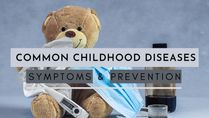 Common Diseases In Children, Their Symptoms And How To Prevent Them