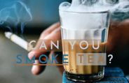 What Is Smoking Tea? Is It Better To Smoke Or Drink Tea?