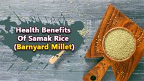 Health Benefits Of Samak Rice (Barnyard Millet): How Is It Different From Regular Rice?