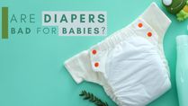 Are Diapers Bad For Babies? Alternatives To Diapers And Dos And Don'ts For Parents