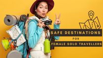 Planning For A Solo Trip? Here Are The 10 Most Safe Places To Travel Alone As A Woman And Tips