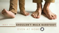 4 Reasons Why You Shouldn't Walk Barefoot At Home, Especially Women Over 50