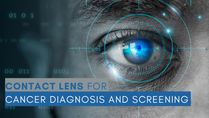 Scientists Develop Smart Contact Lenses That Can Diagnose Cancer From Tears