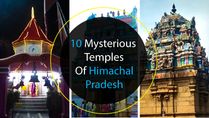 10 Mysterious Temples Of Himachal Pradesh To Make The Most Of Your Spiritual Journey