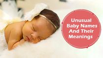 Unusual Names For Babies And Their Meanings