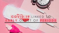 Covid-19 Linked To Early Onset Of Periods: What You Need To Know