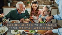 Eating Your Meals With Family And Friends Can Benefit Mental Health, Study