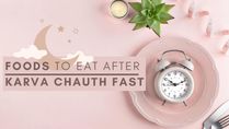 Karva Chauth 2022: Healthy Foods To Eat After Karva Chauth Fast And What To Avoid