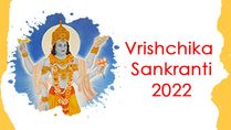 Vrishchika Sankranti 2022 Date, Time, Shubh Muhurat, Puja Vidhi, Rituals And Significance