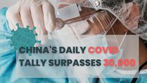 COVID-19: China's Daily COVID Tally Surpasses 30,000 For The First Time Since 2019