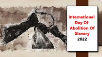 International Day Of Abolition Of Slavery 2022: Know About its Gory History And Significance