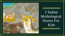 5 Indian Mythological Stories To Boost Morals Of Kids