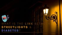 What Is The Link Between Streetlights And Diabetes?