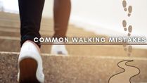 Do You Walk Every Day? Here Are 10 Common Walking Mistakes To Avoid