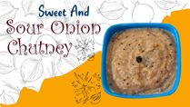 How to Prepare A Sweet And Sour Onion Chutney