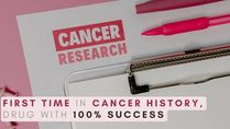 First Time In Cancer History: Drug With 100% Success Rate In Clinical Trials