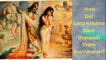 How Did Lord Krishna Save Draupadi From Vastraharan In Mahabharata?