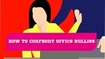 How To Confront Office Bullies And Effectively Deal With Them